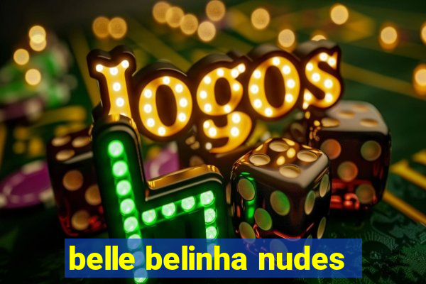 belle belinha nudes